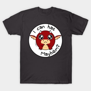 Mayhem? T-Shirt